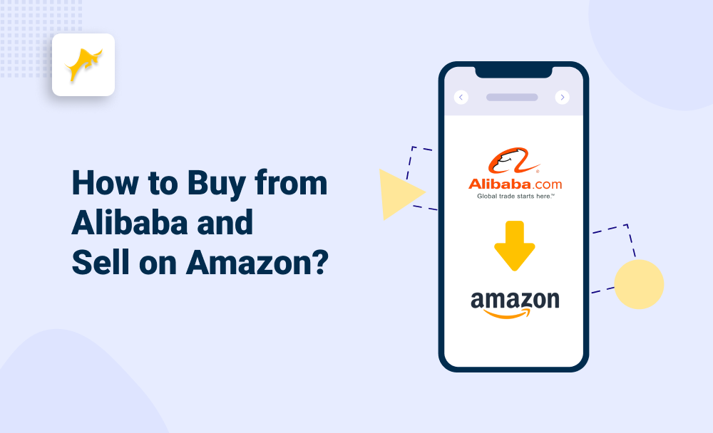 How to Buy From Alibaba And Sell on Amazon? | SageSeller