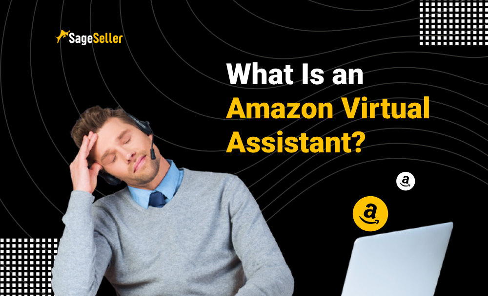 What Is an Amazon Virtual Assistant?