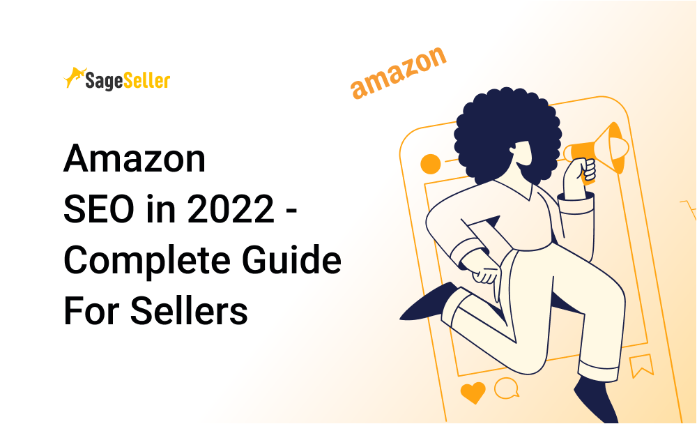 Amazon SEO in 2022 - Complete Guide for Sellers