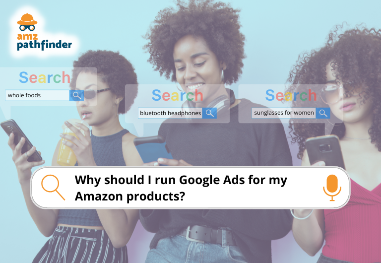 7 Advantages of Running Google Ads for Amazon Products