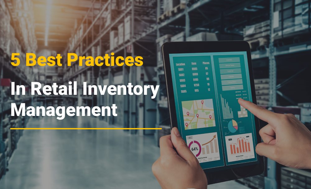 5 Best Practices In Retail Inventory Management