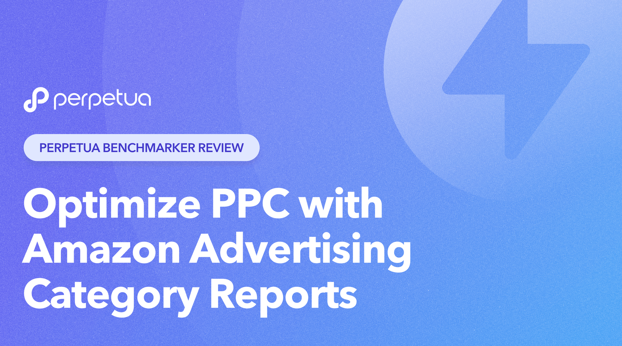 Perpetua Benchmarker Review: How to Optimize PPC with Amazon Advertising Benchmark Reports by Category