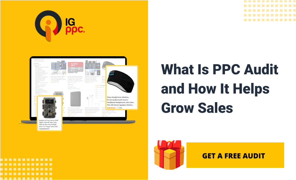 What Is PPC Audit and How It Helps Grow Sales
