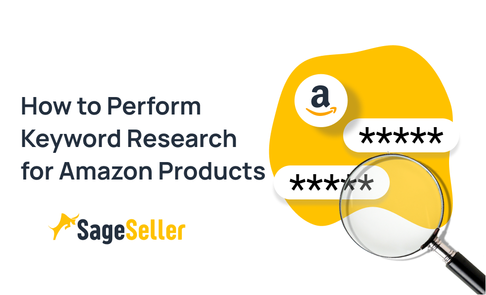 How to Perform Keyword Research for Amazon Products: A Comprehensive Guide