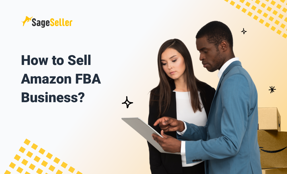 How to Sell Amazon FBA Business? Sageseller